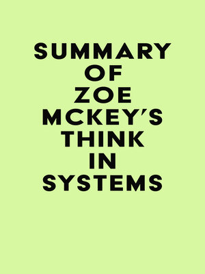 cover image of Summary of Zoe McKey's Think in Systems